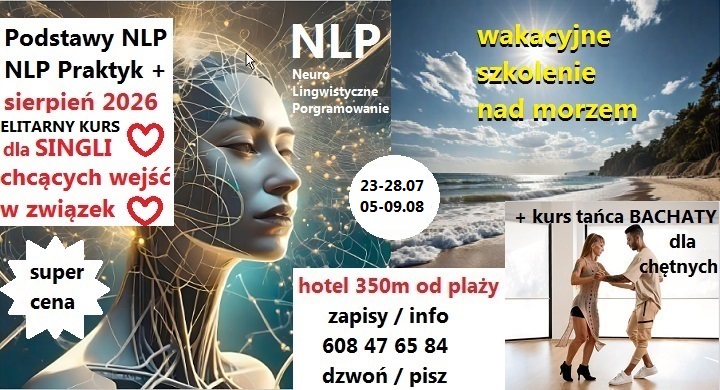 NLP zaawanasowane 2026 psychologia psychoterapia NLP praktyk SINGLE wakacje 2026 daty psychologia psychoterapia